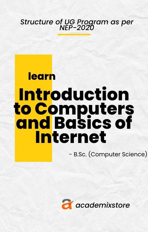 Introduction to Computers and Basics of Internet